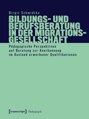 cover image of Bildungs- und Berufsberatung in der Migrationsgesellschaft